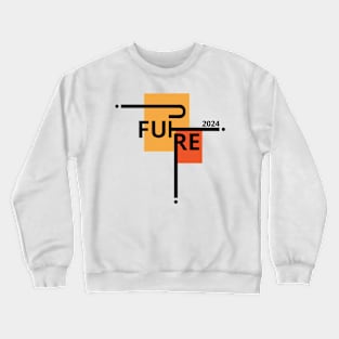 Typography Future 2024 Crewneck Sweatshirt